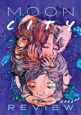Moon City Review 2026: A Literary Anthology by Czyzniejewski, Michael