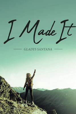 I Made It by Santana, Gladys