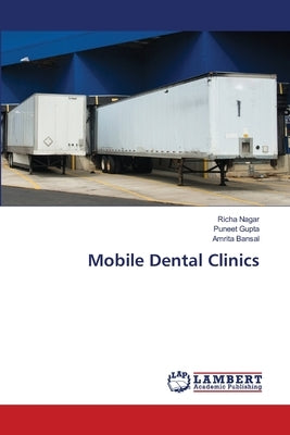 Mobile Dental Clinics by Nagar, Richa