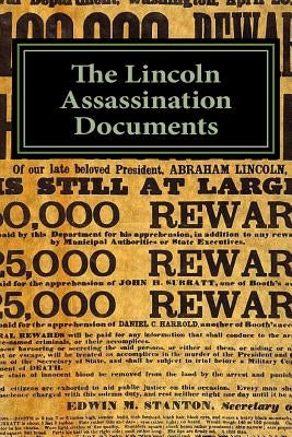The Lincoln Assassination Documents by Hunt, Mitchell M.