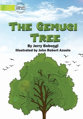 The Gemugi Tree by Boboṉgi, Jerry