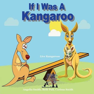 If I Was A Kangaroo by Pait, Beth