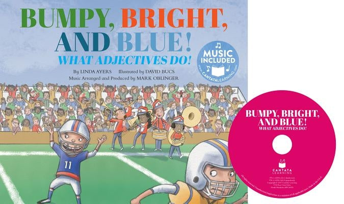 Bumpy, Bright, Blue: What Adjectives Do! by Oblinger, Mark