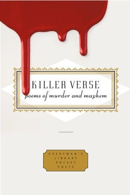 Killer Verse: Poems of Murder and Mayhem by Schechter, Harold