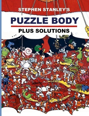 Stephen Stanley's Puzzle Body with Solutions by Stanley, Stephen