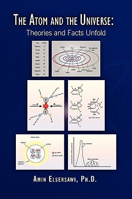 The Atom and the Universe by Elsersawi, Amin