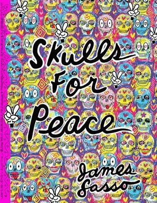 Skulls For Peace by Sasso, James