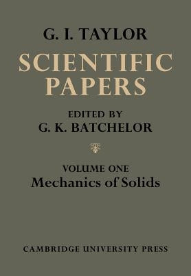 The Scientific Papers of Sir Geoffrey Ingram Taylor by Batchelor, G. K.
