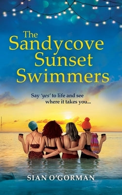 The Sandycove Sunset Swimmers by O'Gorman, Siân