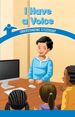 I Have a Voice: Understanding Citizenship by Clifton, Gillian
