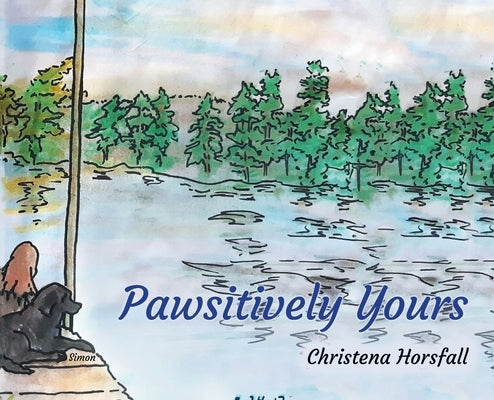 Pawsitively Yours by Horsfall, Christena