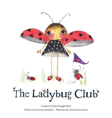 The Ladybug Club by Kotloski, Courtney