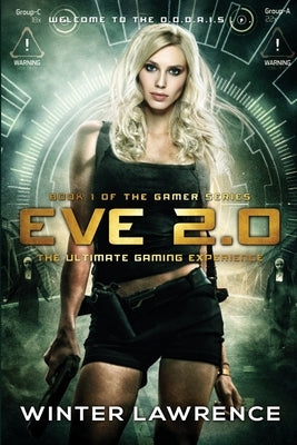 Eve 2.0: The Ultimate Gaming Experience by Lawrence, Winter