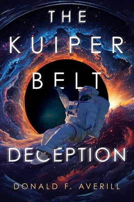 The Kuiper Belt Deception by Averill, Donald