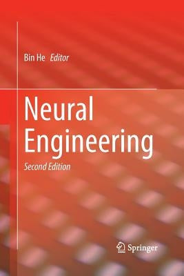 Neural Engineering by He, Bin