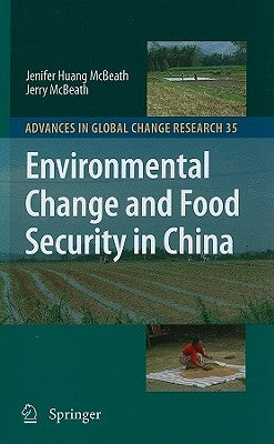 Environmental Change and Food Security in China by Huang McBeath, Jenifer