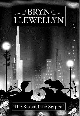 The Rat and the Serpent by Llewellyn, Bryn