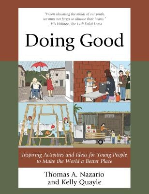 Doing Good: Inspiring Activities and Ideas for Young People to Make the World a Better Place by Nazario, Thomas