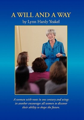 A Will and a Way by Yeakel, Lynn Hardy