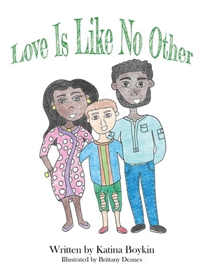 Love Is Like No Other by Boykin, Katina