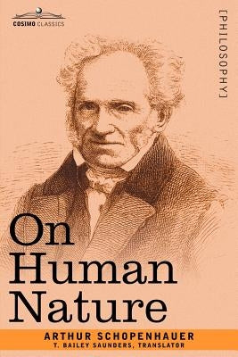 On Human Nature by Schopenhauer, Arthur
