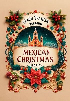 Learn Spanish Reading Mexican Christmas Stories by de la Sierra, Joaquin