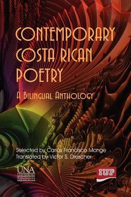 Contemporary Costa Rican Poetry by Monge, Carlos F.