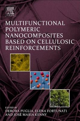 Multifunctional Polymeric Nanocomposites Based on Cellulosic Reinforcements by Puglia, Debora