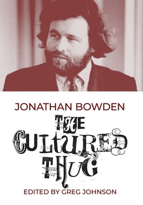 The Cultured Thug by Bowden, Jonathan