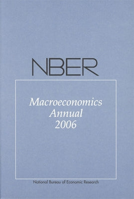NBER Macroeconomics Annual 2006 by Acemoglu, Daron