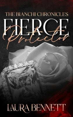 Fierce Protector by Bennett, Laura