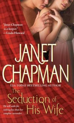 The Seduction of His Wife by Chapman, Janet