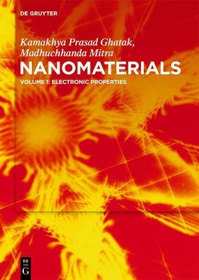Nanomaterials: Volume 1: Electronic Properties by Ghatak, Engg Kamakhya Prasad