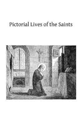 Pictorial Lives of the Saints: With Reflections for Ever Day of the Year by Hermenegild Tosf, Brother