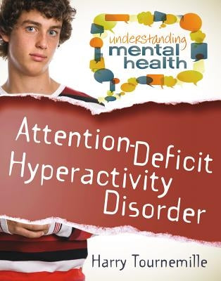 Attention Deficit Hyperactivity Disorder by Tournemille, Harry