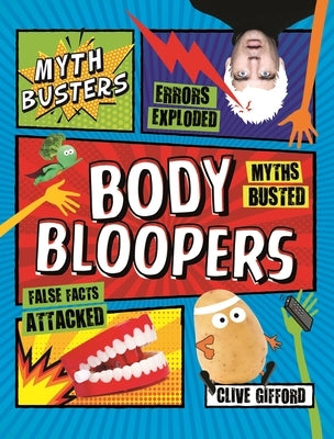 Mythbusters: Body Bloopers by Gifford, Clive