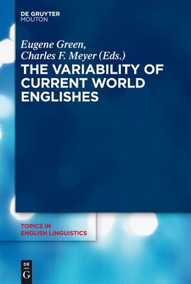 The Variability of Current World Englishes by Green, Eugene