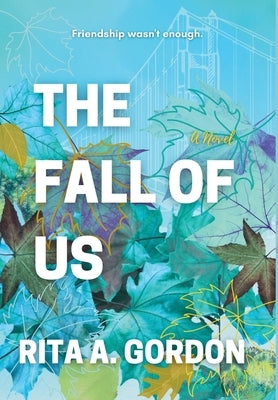 The Fall Of Us by Gordon, Rita a.