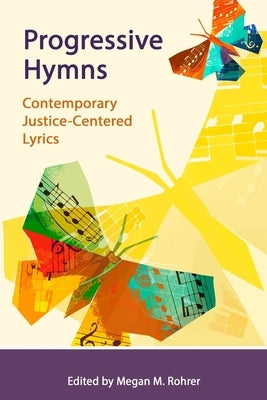 Progressive Hymns: Contemporary Justice-Centered Lyrics by Pitts, Orion
