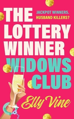 The Lottery Winner Widows Club by Vine, Elly