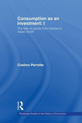 Consumption as an Investment by Perrotta, Cosimo