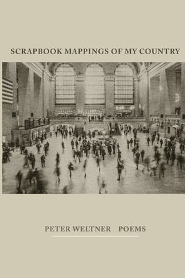 Scrapbook Mappings of My Country by Weltner, Peter