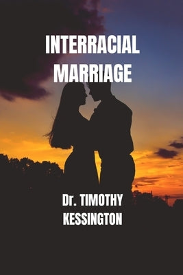 Interracial Marriage by Kessington, Timothy