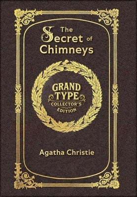 Large Print - The Secret of Chimneys - Grand Type Collector's Edition - Matte Hardcover with Dust Jacket by Christie, Agatha