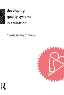 Developing Quality Systems in Education by Doherty, Geoff