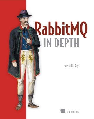 Rabbitmq in Depth by Roy, Gavin M.