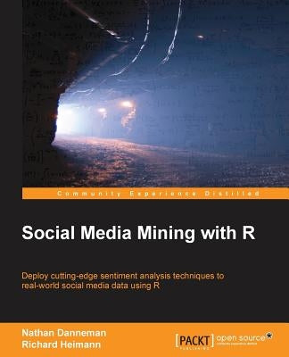 Social Media Mining with R by Heimann, Richard
