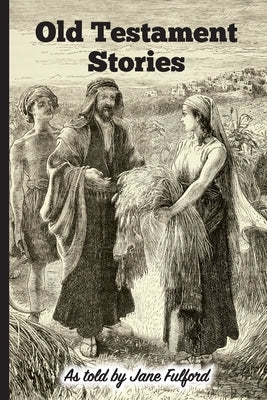 Old Testament Stories by Fulford, Jane