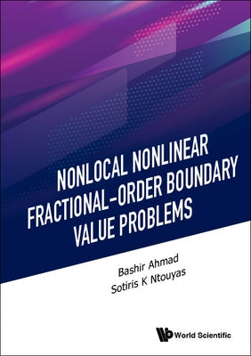 Nonlocal Nonlinear Fractional-Order Boundary Value Problems by Ahmad, Bashir