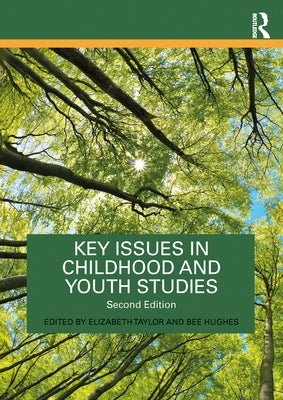 Key Issues in Childhood and Youth Studies by Taylor, Elizabeth